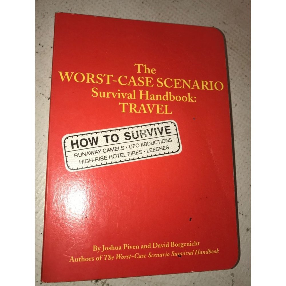 The Worst-Case Scenario Survival Handbook: Travel by Joshua Piven/David Borgenic